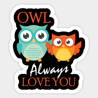 Cute Owl Always Love You Romantic Adorable Owl Pun Sticker